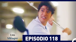 Um Milagre Episódio 118 (Dublagem em Português)