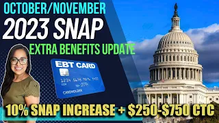 NEW 2023 SNAP UPDATE (OCTOBER): NEW 10% SNAP INCREASE APPROVED!!! $250-$750 CTC and SS COLA Update