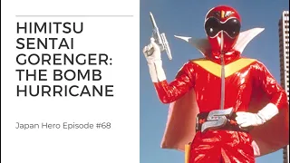 Himitsu Sentai Gorenger: The Bomb Hurricane - The history of the first Super Sentai movie