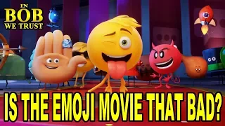 In Bob We Trust - IS THE EMOJI MOVIE THAT BAD?