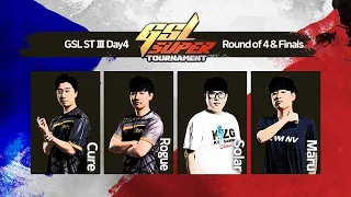 [ENG] 2021 GSL SuperTournament III Day4 (Ro.4-Finals)