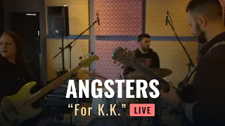 Angsters - For K.K. (Live @ Studio Music Home)