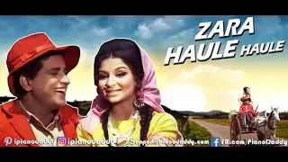 Zara Haule Haule Chalo More Sajna