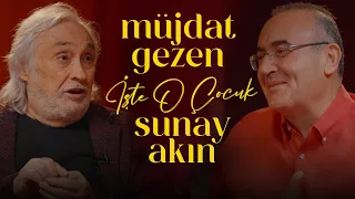 Müjdat Gezen | Sunay Akın ile İşte O Çocuk