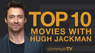 Top 10 Hugh Jackman Movies