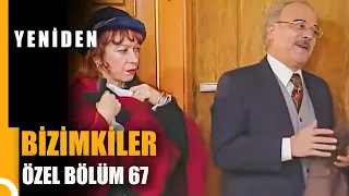 Bizimkiler Özel Bölüm 67 | Tek Parça