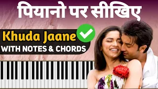 Khuda Jaane - Easy Piano Tutorial | Step By Step With Notes & Chords | KK famous songs