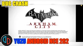 Batman Arkham City Yuzu Android 262 NCE Update