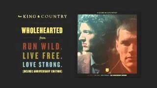 for KING + COUNTRY - Wholehearted (Official Audio)