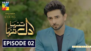 Dil Tanha Tanha | Episode 2 | Digitally Powered by West Marina | HUM TV | Drama |  19 November 2020