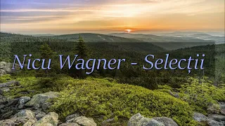 Nicu Wagner - Selecții | Colaj de Muzică Creștină 2022