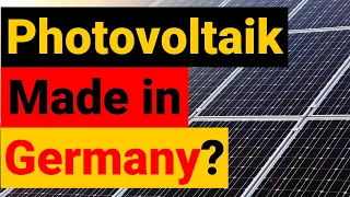 Solarindustrie produziert wieder in Deutschland! Ist ‚Made in Germany‘ besser?