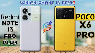 Poco X6 Pro vs Redmi Note 13 Pro Plus : Which Phone is Best❓😮