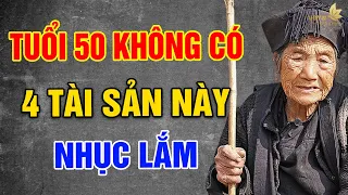 TUỔI 50, TÀI SẢN Lớn Nhất Không Phải NHÀ CAO CỬA RỘNG Mà Là 4 Thứ Này! - Vạn Điều Ý Nghĩa