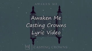 Casting Crowns - Awaken Me (Lyric Video)