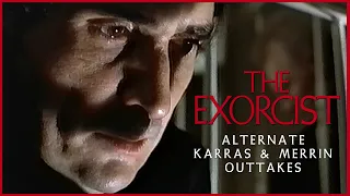 THE EXORCIST Outtakes - Alternate Karras & Merrin Takes