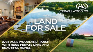 Woodland Ranch | Wood County, TX 276.398± Acres