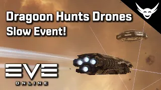 EVE Online - Dragoon Hunting Sentients is SLOW!