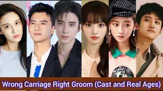 Wrong Carriage Right Groom (2023) | Cast and Real Ages | Tian Xi Wei, Ao Rui Peng, Zhao Shun Ran,..