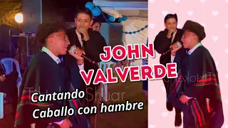 John Valverde Cantando 🎤 Caballo con hambre