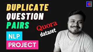 Duplicate Question Pairs | Quora Question Pairs | NLP Projects | End to End NLP Project | Heroku