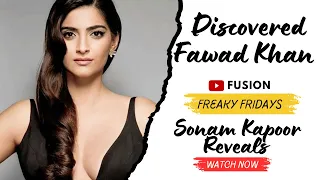 Sonam Kapoor's Wild Ride in Casting Secrets | Sonam Reveals About Discovering Fawad Khan