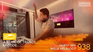 Misja Helsloot - A State Of Trance Episode 938 Guest Mix [#ASOT938]