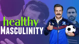 The Healthy Masculinity of Ted Lasso | therapist explains