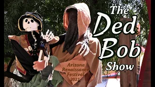 The Ded Bob Comedy Show at The Arizona Renaissance Festival 2023