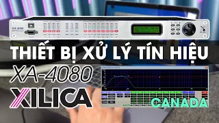 Review XILICA XA-4080 | Thiết Bị Xử Lý Tín Hiệu Âm Thanh | PRO Sound Việt Nam