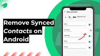 How to Remove Synced Contacts from Google Account (gmail) on Any Android