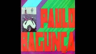 Paulo Bagunça - Paulo Bagunça e a Tropa Maldita (1973)