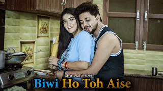 Biwi Ho Toh Aise || Cute Love Story || its Rustam