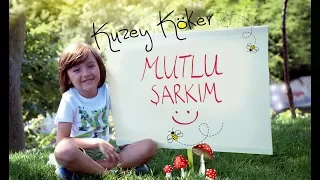 Kuzey Köker - Mutlu Şarkım (Official Video)