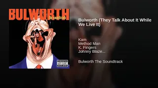 Bulworth (They Talk About It While We Live It)