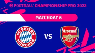 eFootball™ | FC BAYERN MÜNCHEN VS ARSENAL FC | eFootball™ Championship Pro 2023 | Matchday 5 #3