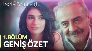 İnci Taneleri – 1. Bölüm Geniş Özeti