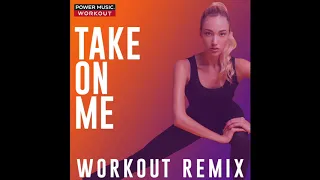 Take On Me (Workout Remix)