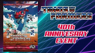Transformers 40th Anniversary Event | An Honest Review