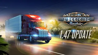 American Truck Simulator - 1.47 Update Changelog Video