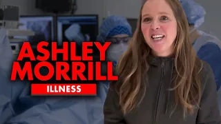 What illness is Ashley Morrill suffering from?