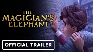 The Magician's Elephant - Official Trailer (2023) Benedict Wong, Brian Tyree Henry