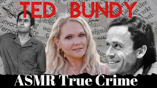 The Notorious Ted Bundy | Part 1 | ASMR True Crime #ASMR #TRUECRIME