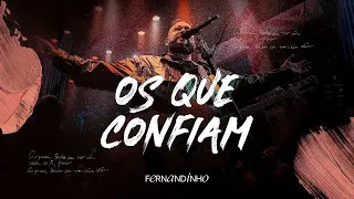 OS QUE CONFIAM, ( FERNANDINHO) COM LETRA