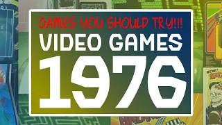 Video Games 1976