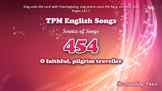 O Faithful, Pilgrim Traveller | TPM English Song 454