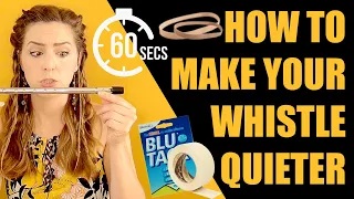 TIN WHISTLE TOO LOUD? MAKE YOUR WHISTLE QUIETER IN 60 SECONDS