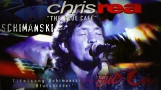 Chris Rea — Schimanski and Mandel Theme (The Blue Cafe, 1997)