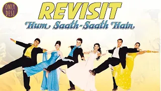 Hum Saath Saath Hain : The Revisit