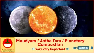 Planetary Combustion /Moudyam / Astha Tara  !!! Very Very Important !!!